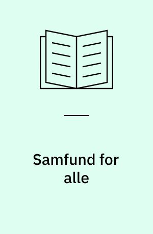 Samfund for alle : også for de handicappede : indlæg og debat fra Teknologirådets konference 5.-6. september 1995