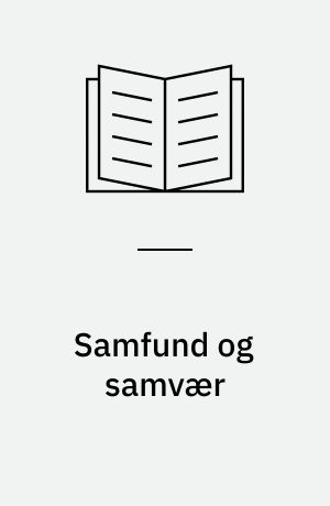 Samfund og samvær : tanker omkring fællesskab og velfærdsdemokrati