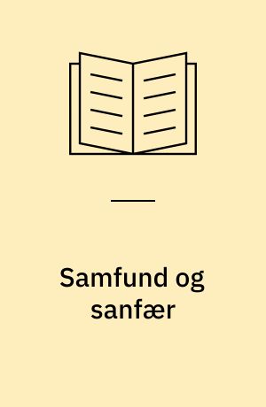 Samfund og sanfær : Tanker omkring fællesskab og velfærdsdemokrati