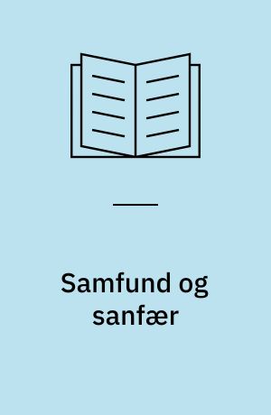 Samfund og sanfær : Tanker omkring fællesskab og velfærdsdemokrati