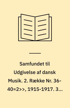 Samfundet til Udgivelse af dansk Musik. 2. Række Nr. 36-40=2>>, 1915-1917. 37 : Sanct Hansaften Spil