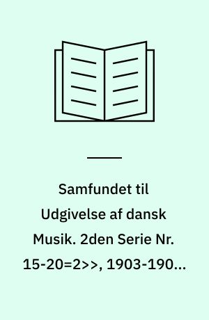 Samfundet til Udgivelse af dansk Musik. 2den Serie Nr. 15-20=2>>, 1903-1905. 20 : Musiken til Fr. Paludan Müllers Tragedie "Kalanus" : Klaverudtog med Tekst af Komponisten