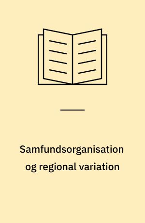 Samfundsorganisation og regional variation : Norden i romersk jernalder og folkevandringstid : beretning fra 1. nordiske jernaldersymposium på Sandbjerg Slot 11.-15. april 1989