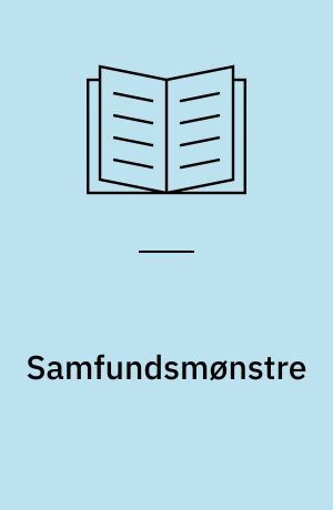 Samfundsmønstre : om sociale og kulturelle forhold i u-lande og i-lande
