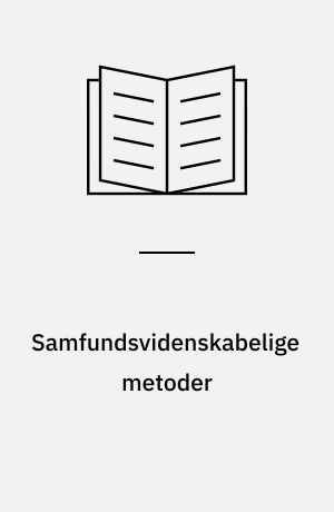 Samfundsvidenskabelige metoder : en introduktion