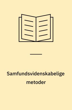 Samfundsvidenskabelige metoder : en introduktion