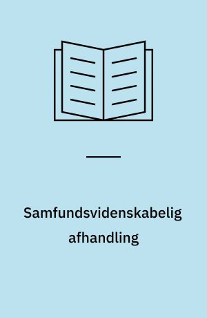 Samfundsvidenskabelig afhandling : metode til organisationsudvikling af erhvervsvirksomheder