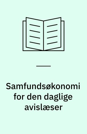 Samfundsøkonomi for den daglige avislæser