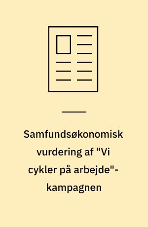 Samfundsøkonomisk vurdering af "Vi cykler på arbejde"-kampagnen