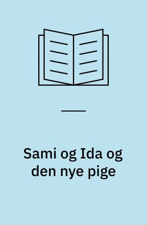 Sami og Ida og den nye pige