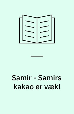 Samir - Samirs kakao er væk!