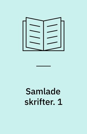 Samlade skrifter. 1 : Dikter och prosaoden ; Prosaskrifter 1778-1783. - 1933
