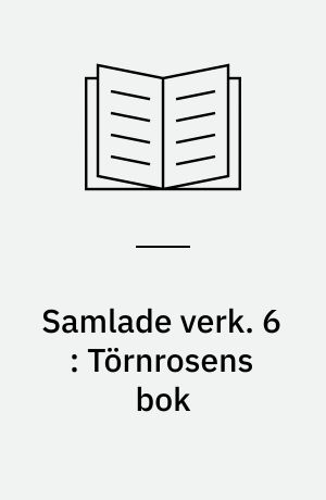 Samlade verk. 6 : Törnrosens bok : duodesupplagan, bd. IV : Drottningens juvelsmycke (1834)