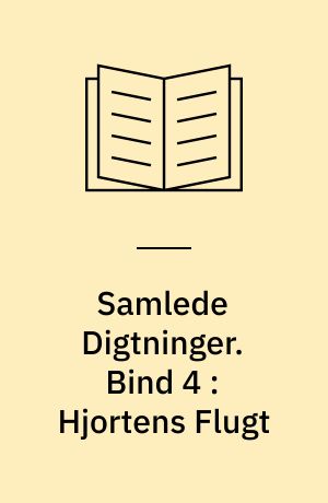 Samlede Digtninger. Bind 4 : Hjortens Flugt