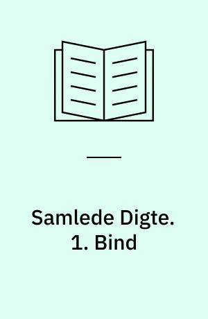 Samlede Digte. 1. Bind