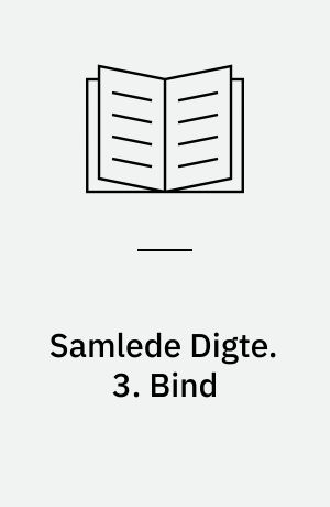 Samlede Digte. 3. Bind