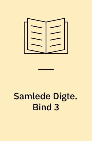 Samlede Digte. Bind 3