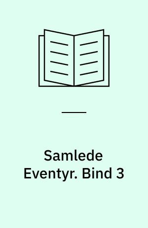 Samlede Eventyr. Bind 3