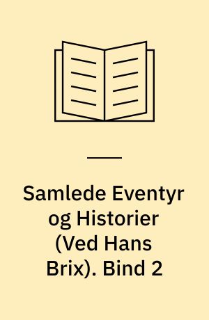 Samlede Eventyr og Historier. Bind 2