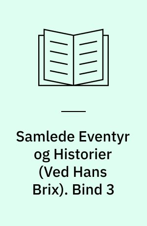 Samlede Eventyr og Historier. Bind 3