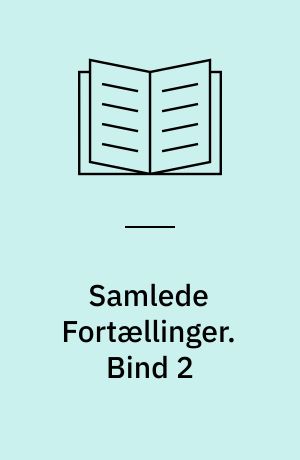 Samlede Fortællinger. Bind 2