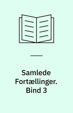 Samlede Fortællinger. Bind 3