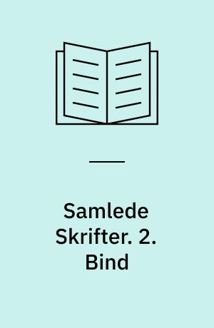 Samlede Skrifter. 2. Bind