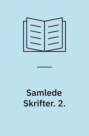 Samlede Skrifter. 2.