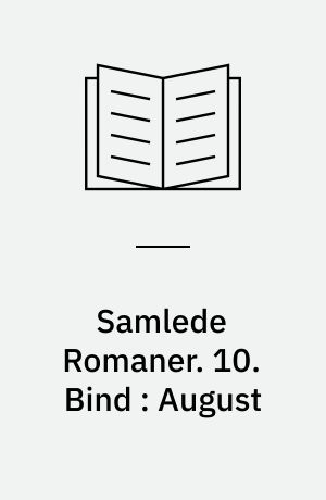 Samlede Romaner. 10. Bind : August