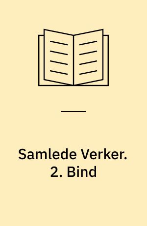 Samlede Verker. 2. Bind
