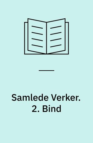 Samlede Verker. 2. Bind