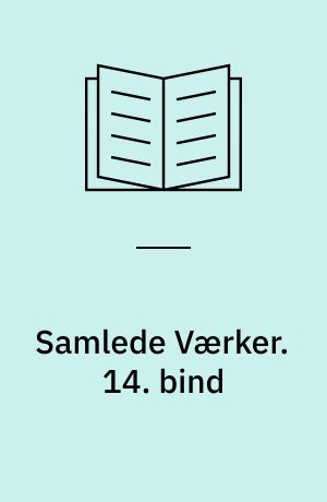Samlede Værker. 14. bind