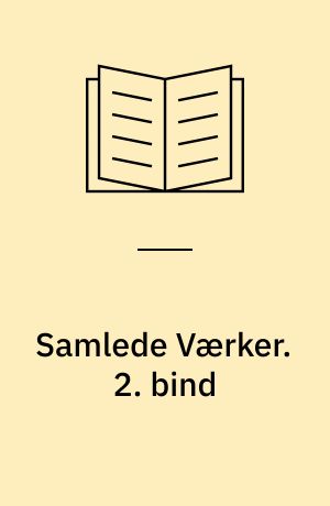 Samlede Værker. 2. bind