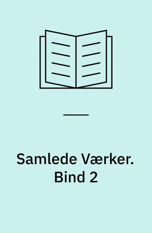 Samlede Værker. Bind 2