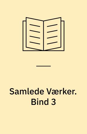 Samlede Værker. Bind 3