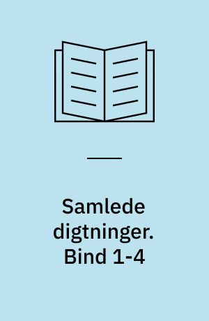 Samlede digtninger. Bind 1-4