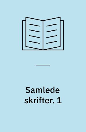 Samlede skrifter. 1 : Hexaëmeron : lejlighedsdigte - breve / udg. af Vagn Lundgaard Simonsen under medvirken af Jørgen Glahder. - 1965. - (RUidnr.: m10224835x)