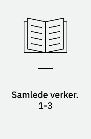 Samlede verker. 1-3