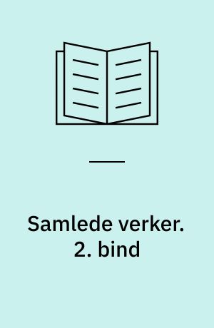 Samlede verker. 2. bind