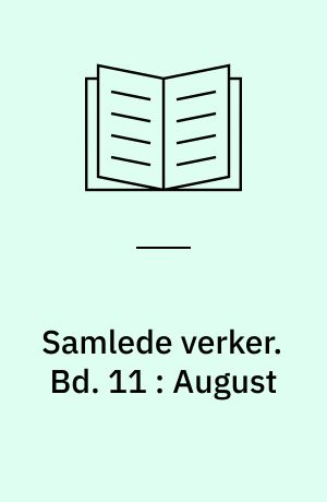 Samlede verker. Bd. 11 : August