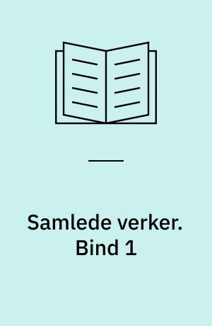 Samlede verker. Bind 1