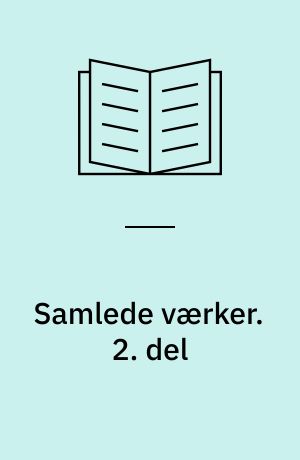 Samlede værker. 2. del