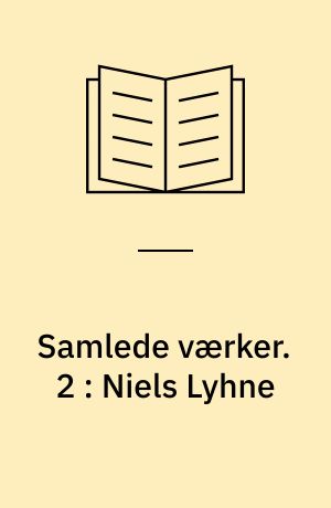 Samlede værker : romaner, noveller, digte, breve. 2 : Niels Lyhne