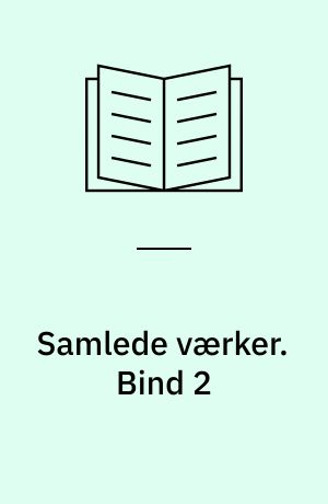 Samlede værker. Bind 2