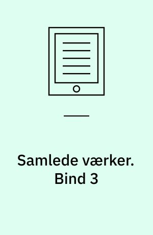 Samlede værker. Bind 3