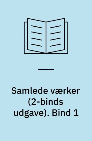 Samlede værker. Bind 1