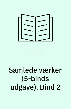 Samlede værker. Bind 2