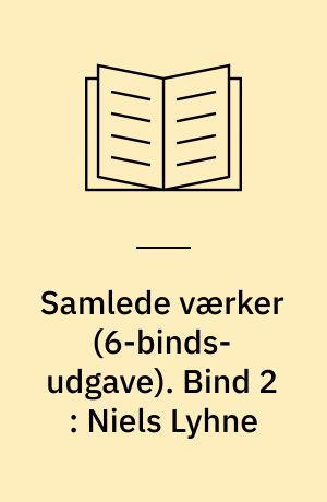 Samlede værker : romaner, noveller, digte, breve. Bind 2 : Niels Lyhne