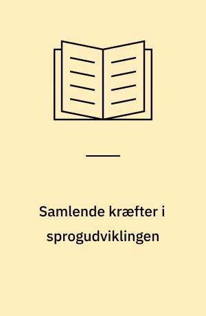 Samlende kræfter i sprogudviklingen