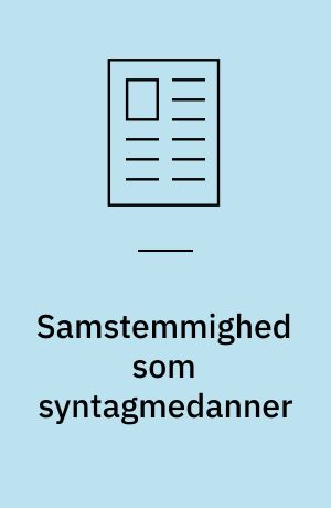 Samstemmighed som syntagmedanner : om begrebet kongruens